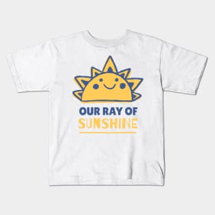 Our Ray Of Sunshine Kids T-Shirt